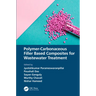 Polymer-Carbonaceous Filler Based Composites for Wastewater Treatment