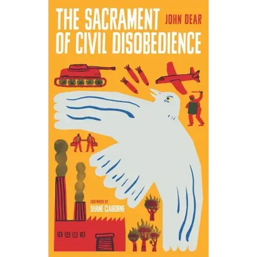 The Sacrament of Civil Disobedience