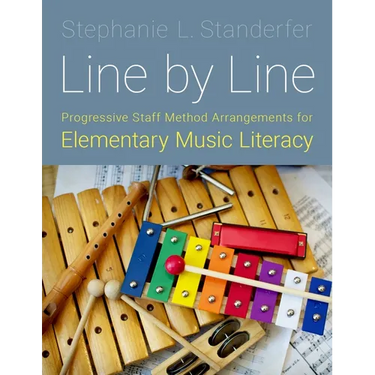 Line by Line: Progressive Staff Method Arrangements for Elementary Music Literacy