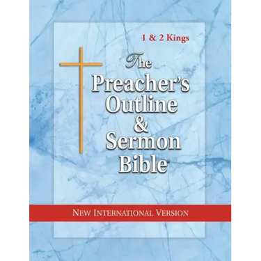 The Preacher's Outline & Sermon Bible: 1 & 2 Kings: New International Version