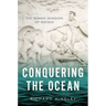 Conquering the Ocean: The Roman Invasion of Britain