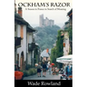Ockham's Razor: A Season in France in Search of Meaning