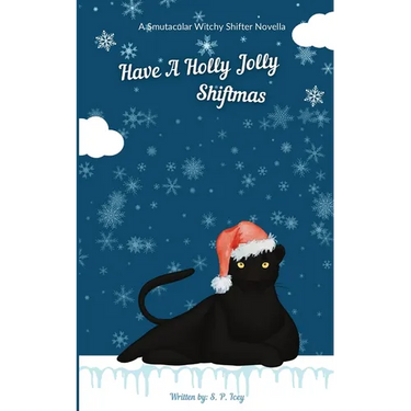 Have A Holly Jolly Shiftmas: A Smutacular Witchy Shifter Novella