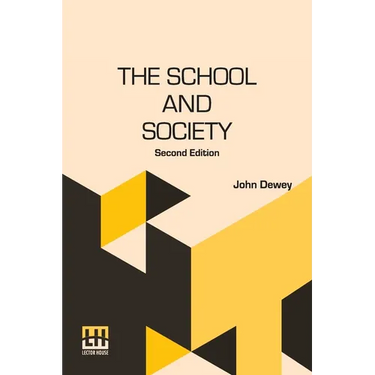 The School And Society: Second Edition
