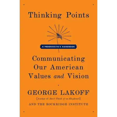 Thinking Points: Communicating Our American Values and Vision
