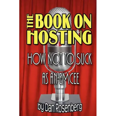 The Book on Hosting: How Not to Suck as an Emcee