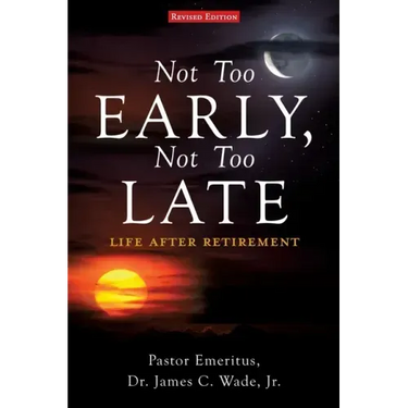 Not Too Early, Not Too Late: Life After Retirement