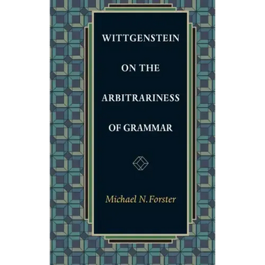 Wittgenstein on the Arbitrariness of Grammar