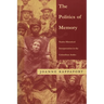 The Politics of Memory: Native Historical Interpretation in the Colombian Andes
