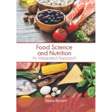 Food Science and Nutrition: An Integrated Approach