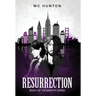 Resurrection: Book I Of The Martyr Series