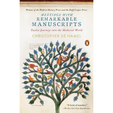 Meetings with Remarkable Manuscripts: Twelve Journeys Into the Medieval World