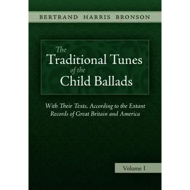 The Traditional Tunes of the Child Ballads, Vol 1