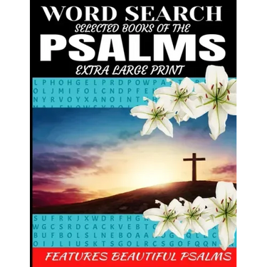 Word Search Selected Books of the Psalms: Extra Large Print Features Beautiful Biblical Psalms Cleverly Hidden Word Find Puzzles Meditate on the Bible