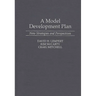 A Model Development Plan: New Strategies and Perspectives