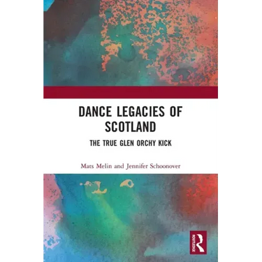 Dance Legacies of Scotland: The True Glen Orchy Kick