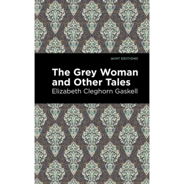 The Grey Woman and Other Tales
