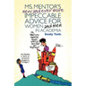 Ms. Mentor's New and Ever More Impeccable Advice for Women and Men in Academia