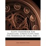 Egypt: Handbook For Travellers. Lower Egypt And The Peninsula Of Sinai, Part 1