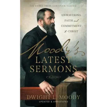 Moody's Latest Sermons: Unwavering Faith and Commitment to Christ