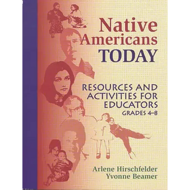 Native Americans Today: Resources and Activities for Educators, Grades 48