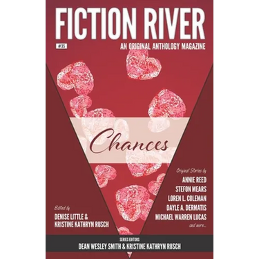 Fiction River: Chances: An Original Anthology Magazine
