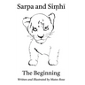 Sarpa and Siṃhī: The Beginning