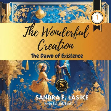 The Wonderful Creation: The Dawn of Existence