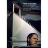 True Fictions: Visionary Photography from the 1970s Until Today