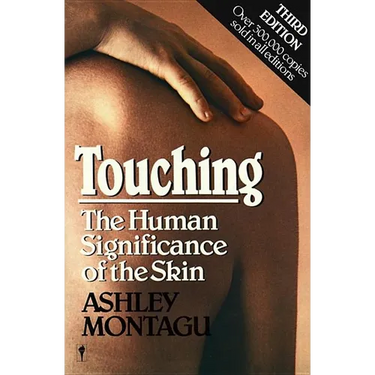 Touching: The Human Significance of the Skin