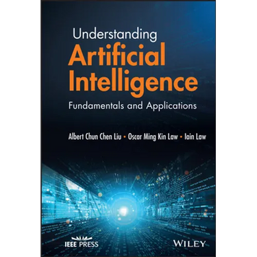 Understanding Artificial Intelligence: Fundamentals and Applications