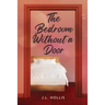 The Bedroom Without A Door