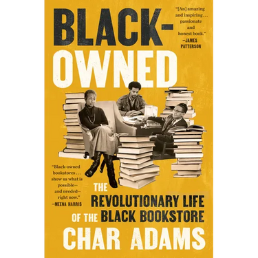 Black-Owned: The Revolutionary Life of the Black Bookstore