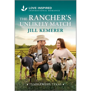 The Rancher's Unlikely Match: An Uplifting Inspirational Romance