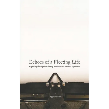 Echoes of a Fleeting Life