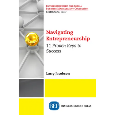 Navigating Entrepreneurship: 11 Proven Keys to Success