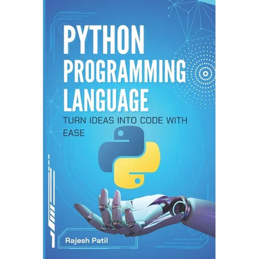 Python Programming Language: Turn Ideas into Code with Ease