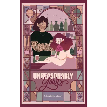 Unreasonably Yours