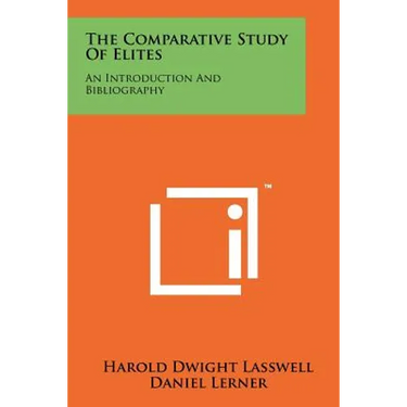 The Comparative Study Of Elites: An Introduction And Bibliography
