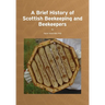 A Brief History of Scottish Beekeeping and Beekeepers