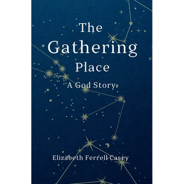 The Gathering Place: A God Story