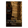 A Description of Millenium Hall