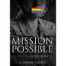 Mission Possible: The Story of Repealing Don't Ask, Don't Tell