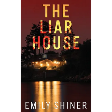 The Liar House: A gripping domestic thriller with a killer twist