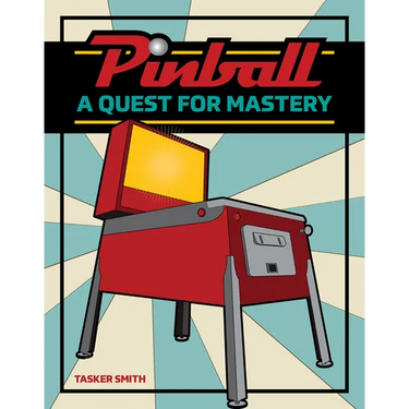 Pinball: A Quest for Mastery