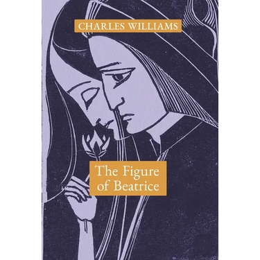 The Figure of Beatrice: A Study in Dante