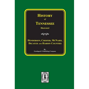 History of Henderson, Chester, McNairy, Decatur, and Hardin Counties, Tennessee