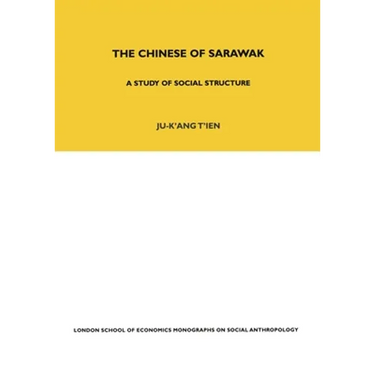 The Chinese of Sarawak: A Study of Social Structure
