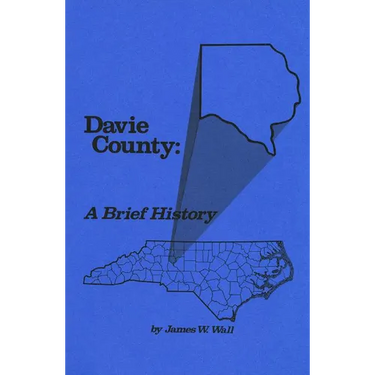 Davie County: A Brief History