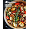 50 Pot Dinners for Home